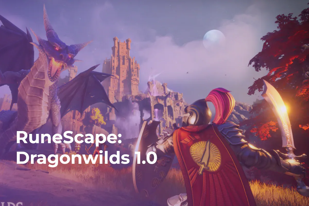 What's New in RuneScape Dragonwilds 1.0, Available Now!